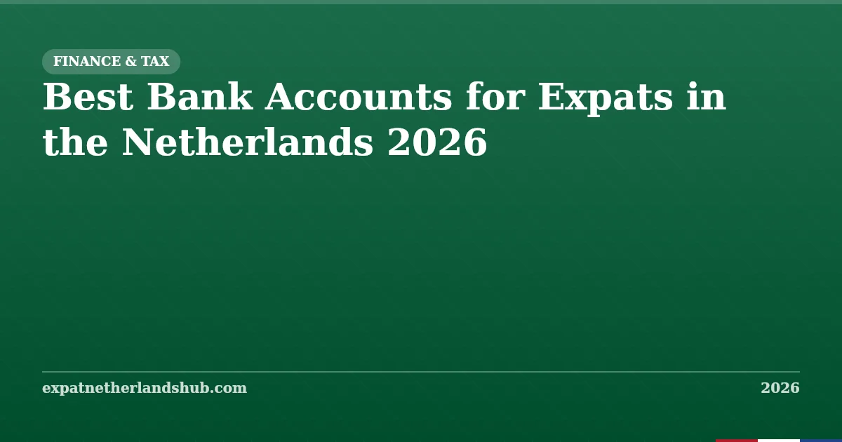 Best Bank in the Netherlands 2026: 7 Compared for Expats