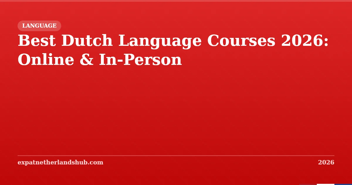 Best Dutch Language Courses 2026: Online & In-Person | Expat ...