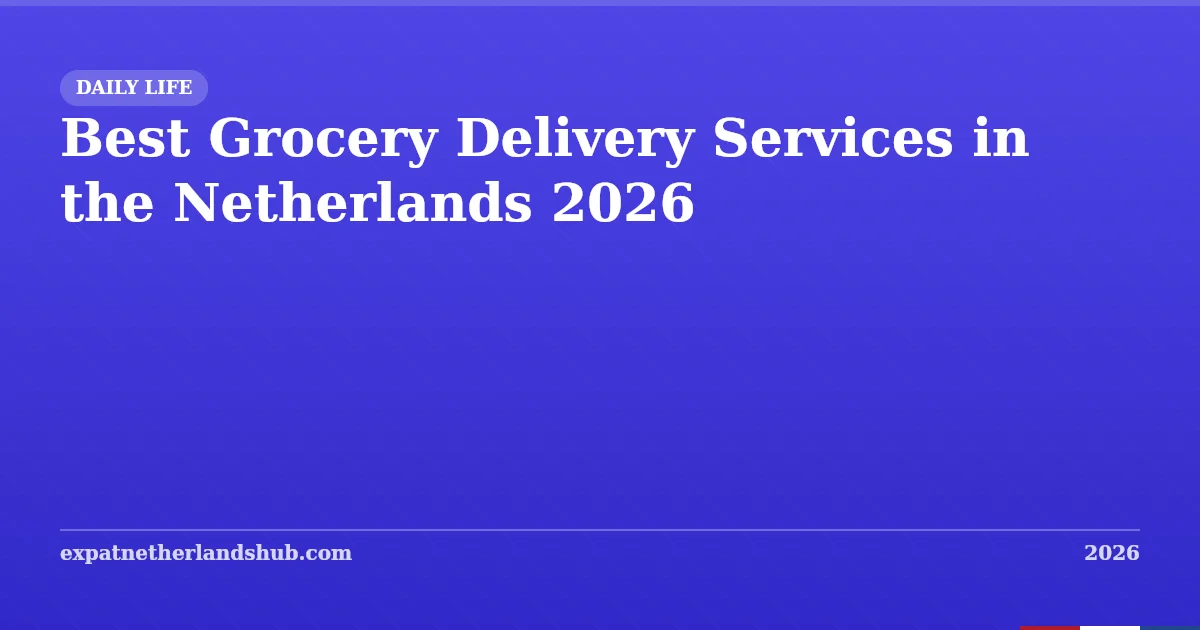 Best Grocery Delivery Netherlands 2026: 6 Compared on Cost