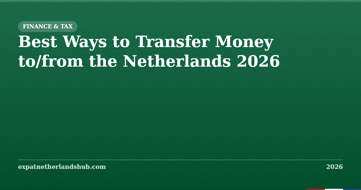 Best Ways to Transfer Money to/from the Netherlands 2026