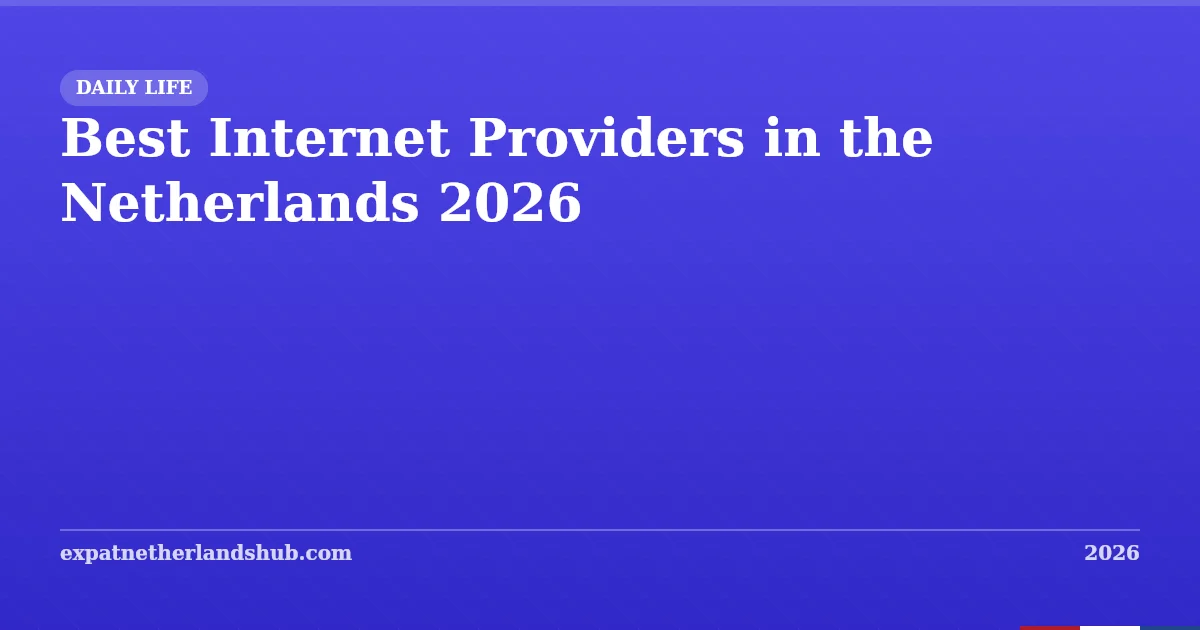 Best Internet Providers in the Netherlands 2026