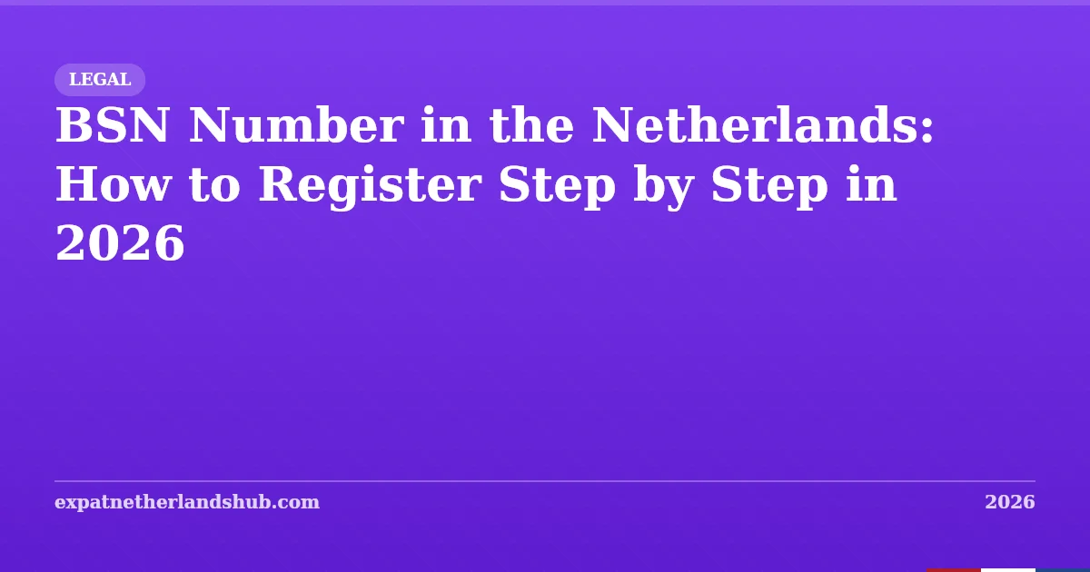 BSN Number Netherlands: How to Register Step by Step (2026)