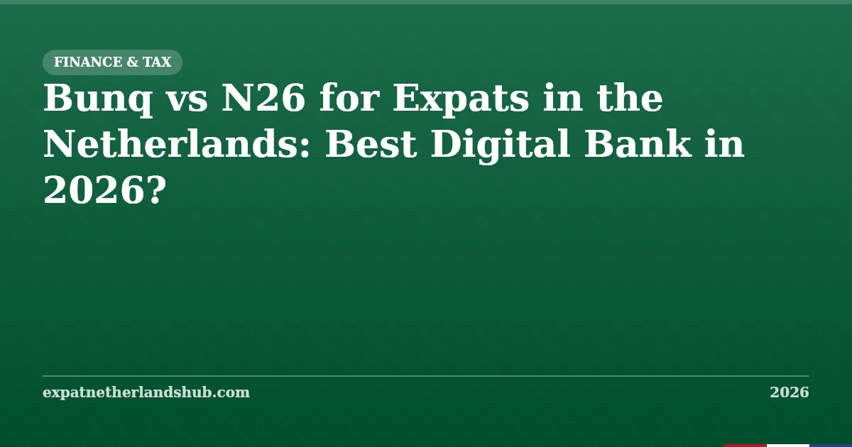 Bunq vs N26 for Expats in the Netherlands: 2026 Guide