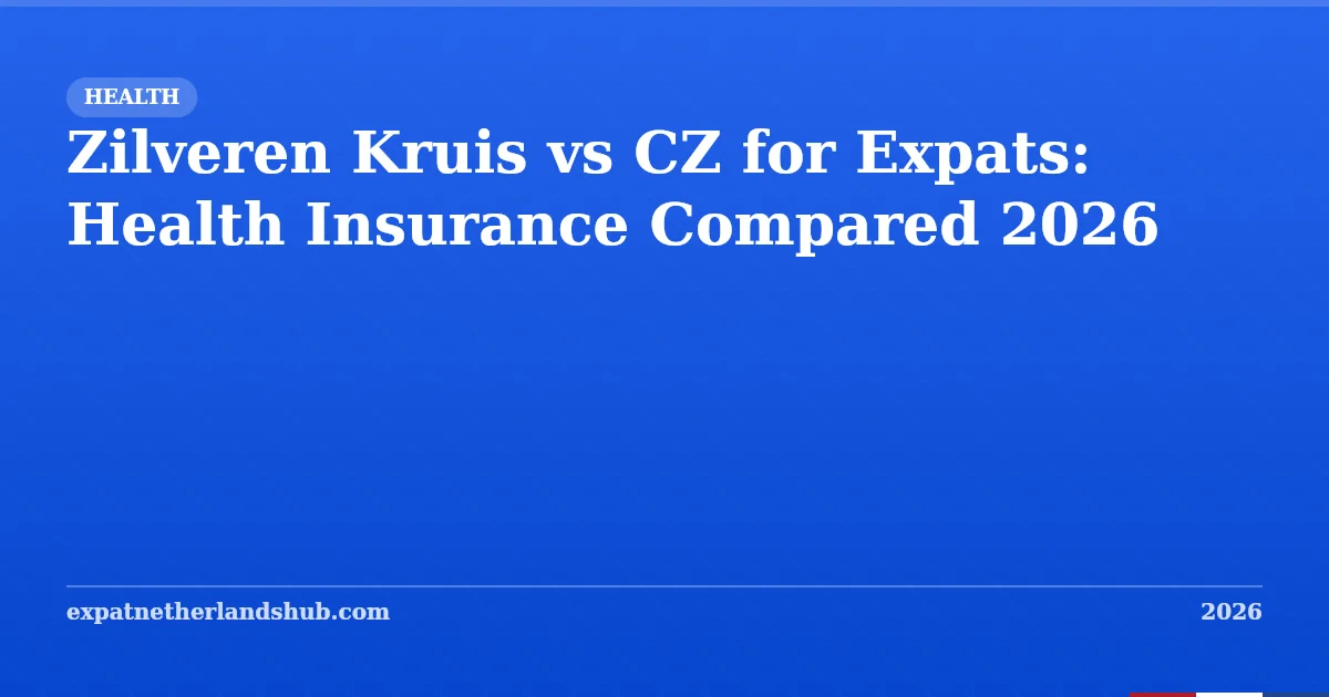 Zilveren Kruis vs CZ for Expats: Health Insurance (2026)